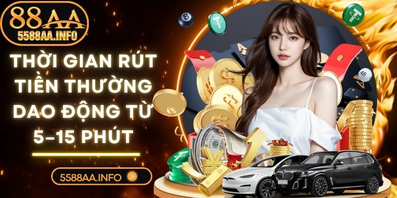 Thời gian xử lý rút tiền tại 88AA thường dao động từ 5–15 phút tùy phương thức